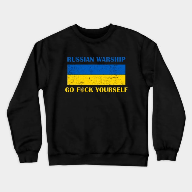 Russian Warship, Support Ukraine, I stand With Ukraine, Ukraine Flag Crewneck Sweatshirt by UniqueBoutiqueTheArt